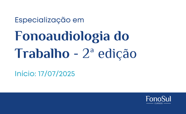 Especialização em Fonoaudiologia do Trabalho - 2ª edição