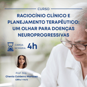 TERAPIA FONOAUDIOLÓGICA NAS DISFAGIAS: RACIOCÍNIO CLÍNICO E PLANEJAMENTO TERAPÊUTICO - um olhar para doenças neuroprogressivas