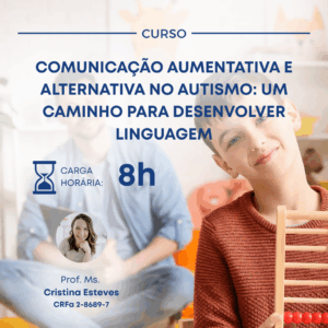 COMUNICAÇÃO AUMENTATIVA E ALTERNATIVA NO AUTISMO: UM CAMINHO PARA DESENVOLVER LINGUAGEM