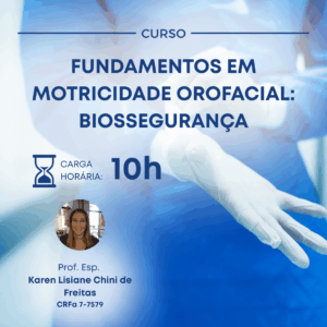 FUNDAMENTOS EM MOTRICIDADE OROFACIAL: BIOSSEGURANÇA