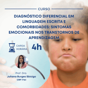 DIAGNÓSTICO DIFERENCIAL EM LINGUAGEM ESCRITA E COMORBIDADES: SINTOMAS EMOCIONAIS NOS TRANSTORNOS DE APRENDIZAGEM