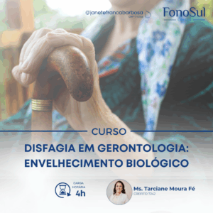 DISFAGIA EM GERONTOLOGIA: ENVELHECIMENTO BIOLÓGICO