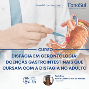 DISFAGIA EM GERONTOLOGIA: DOENÇAS GASTROINTESTINAIS QUE CURSAM COM A DISFAGIA NO ADULTO