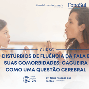 DISTÚRBIOS DE FLUÊNCIA DA FALA E SUAS COMORBIDADES: GAGUEIRA COMO UMA QUESTÃO CEREBRAL