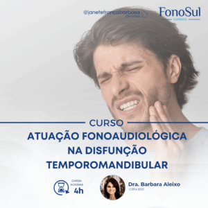 ATUAÇÃO FONOAUDIOLÓGICA NA DISFUNÇÃO TEMPOROMANDIBULAR