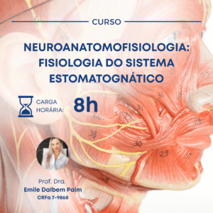 NEUROANATOMOFISIOLOGIA: FISIOLOGIA DO SISTEMA ESTOMATOGNÁTICO