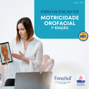 ESPECIALIZAÇÃO EM MOTRICIDADE OROFACIAL - 1ª EDIÇÃO