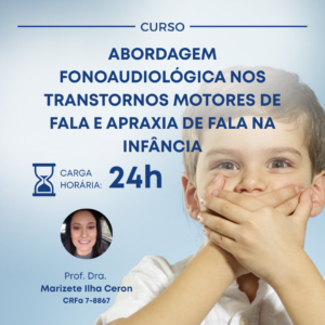 ABORDAGEM FONOAUDIOLÓGICA NOS TRANSTORNOS MOTORES DE FALA