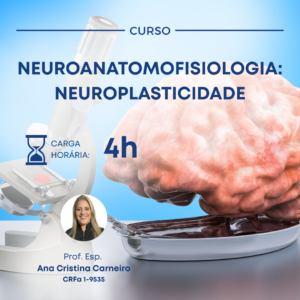 NEUROANATOMOFISIOLOGIA: NEUROPLASTICIDADE